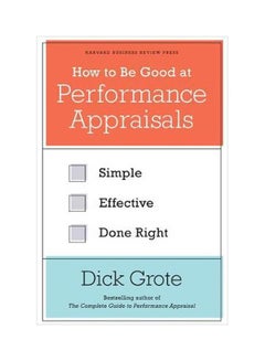 How To Be Good At Performance Appraisals: Simple, Effective, Done Right hardcover english - 27-Jul-11 