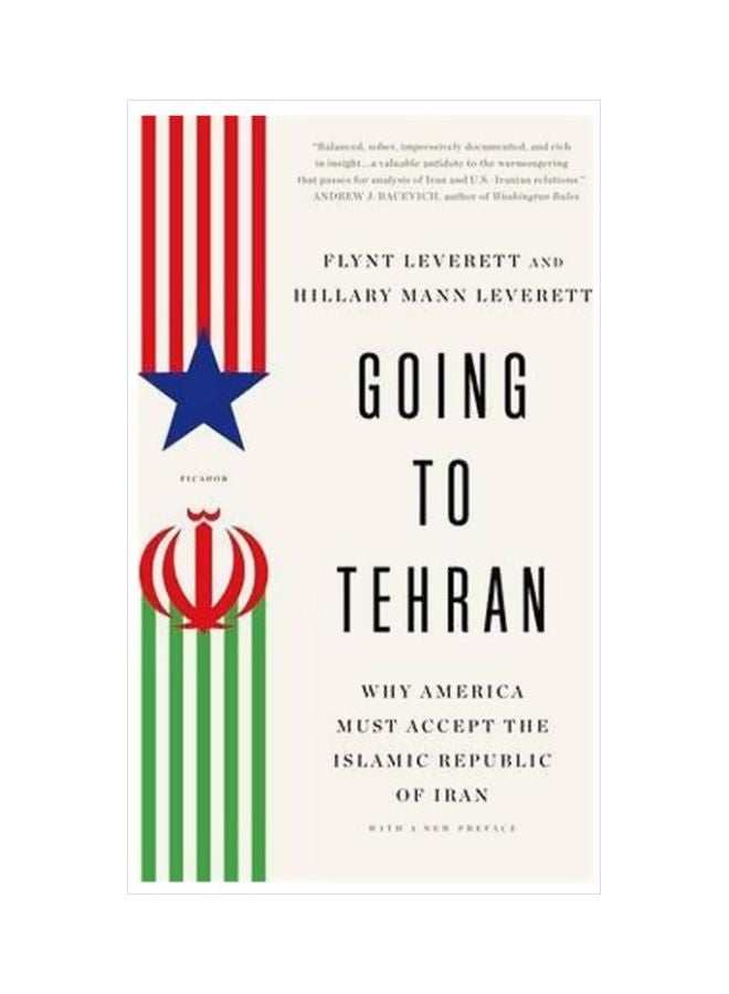 Going To Tehran : Why America Must Accept The Islamic Republic Of Iran paperback english - 04-Feb-14