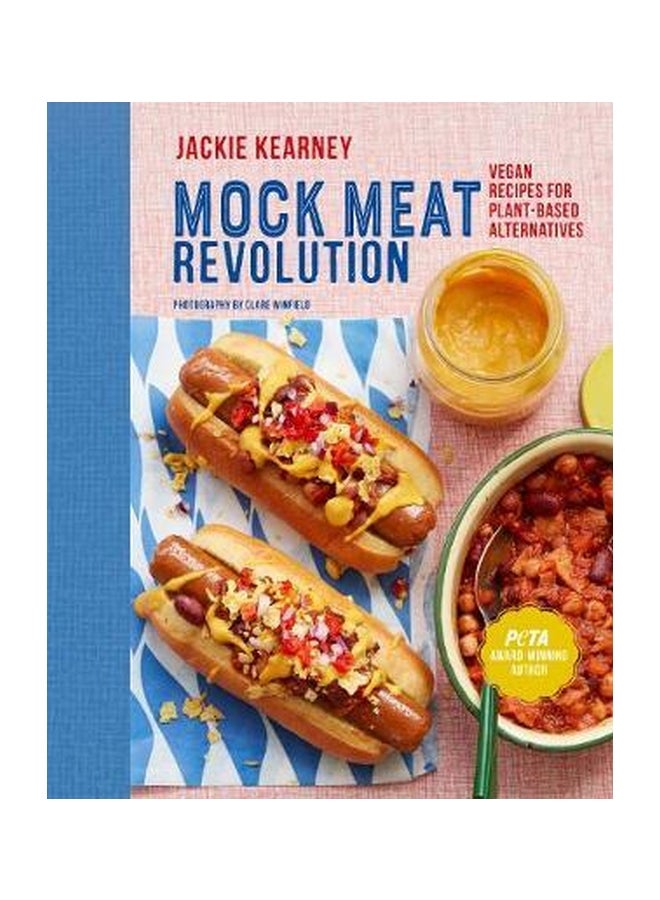 Mock Meat Revolution: Vegan Recipes For Plant-Based Alternatives Hardcover English by Jackie Kearney - 43382