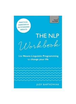 The Nlp Workbook: Use Neuro-Linguistic Programming To Change Your Life Paperback English by Judy Bartkowiak - 27-Mar-18 - v1562241247/N27436195A_1