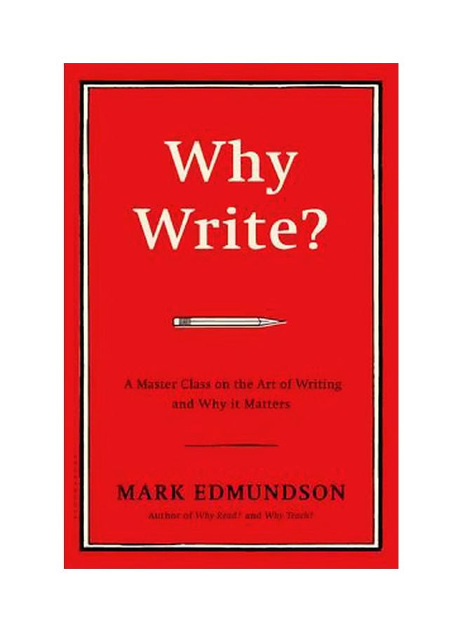 Why Write?: A Master Class On The Art Of Writing And Why It Matters hardcover english - 03-Nov-16