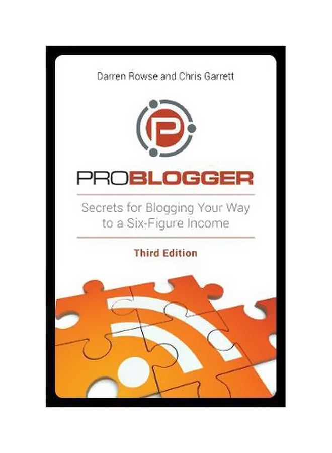 ProBlogger: Secrets For Blogging Your Way To A Six-Figure Income paperback english - 20-Mar-12 