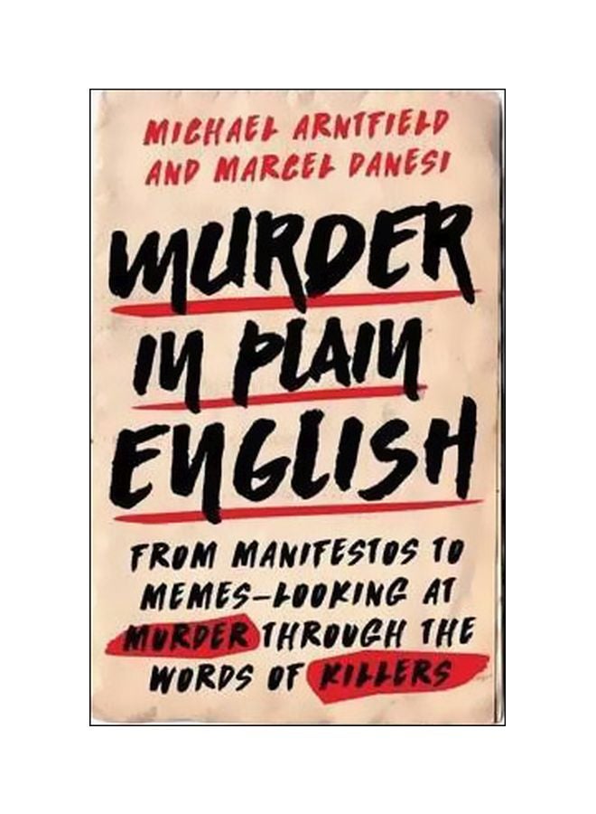 Murder in Plain English: From Manifestos To Memes - Looking At Murder Through The Words Of Killers hardcover english - 07-Mar-17
