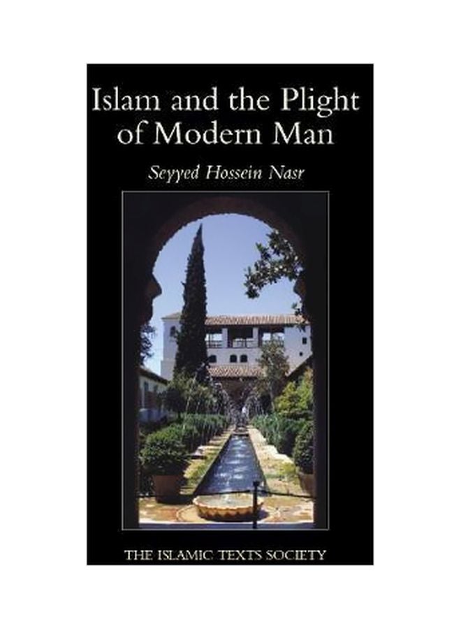 Islam And The Plight Of Modern Man: The Islamic Text Society paperback english - 01-Jan-02