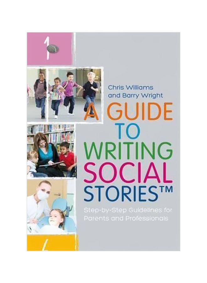 A Guide To Writing Social Stories: Step-By-Step Guidelines For Parents And Professionals paperback english - 21-Oct-16