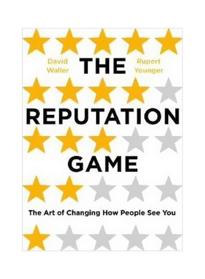 The Reputation Game: The Art Of Changing How People See You Hardcover English by Rupert Younger - 14-Nov-17 