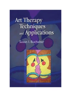 Art Therapy Techniques And Applications paperback english - 01-Aug-09 