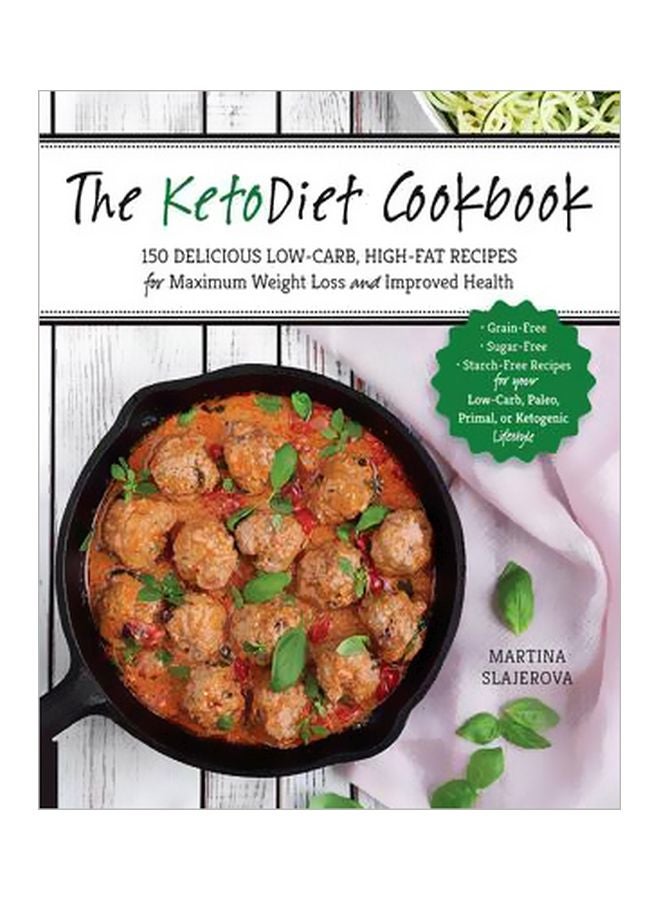 كتاب طبخ الكيتو دايت: 150 وصفة لذيذة منخفضة الكربوهيدرات وعالية الدهون لفقدان الوزن إلى أقصى حد وتحسين الصحة