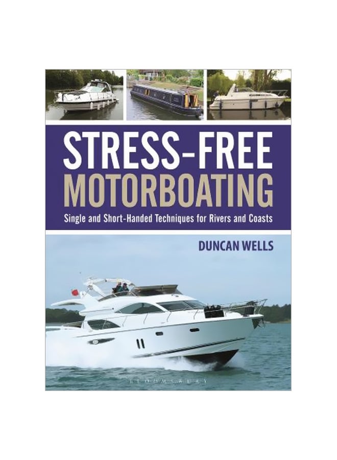 Stress-free Motorboating: Single And Short Handed Techniques For River And Coasts paperback english - 23-May-17 - v1562241307/N27436202A_1