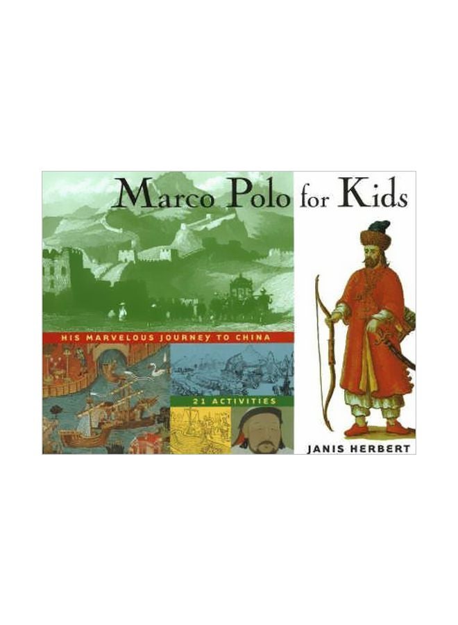 Marco Polo For Kids: His Marvelous Journet To China Paperback English by Janis Herbert - 01-Aug-01