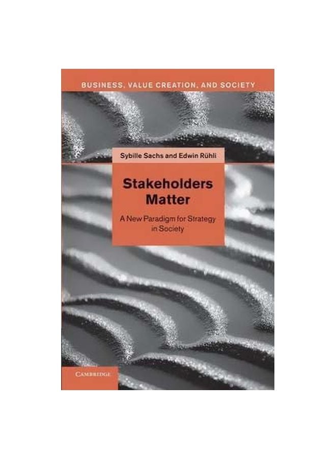 Stakeholders Matter : A New Paradigm For Strategy In Society paperback english - 22-Aug-13