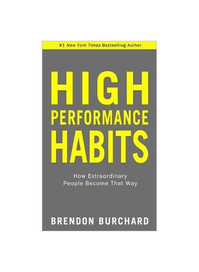 High Performance Habits: How Extraordinary People Become That Way Hardcover English by Brendon Burchard - 21-Sep-17 