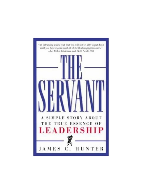The Servant : A Simple Story About The True Essence Of Leadership hardcover english - 01-Sep-98