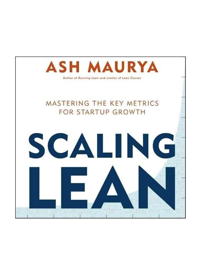 null - Scaling Lean: Mastering The Key Metrics For Startup Growth Paperback English by Ash Maurya - 42551 - Image 1