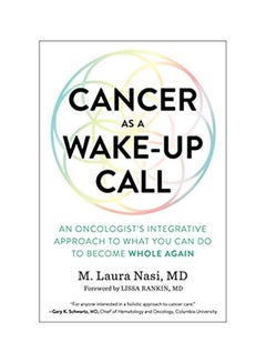 Cancer As A Wake-Up Call: An Oncologist's Integrative Approach To What You Can Do To Become Whole Again paperback english - 02-Oct-18 