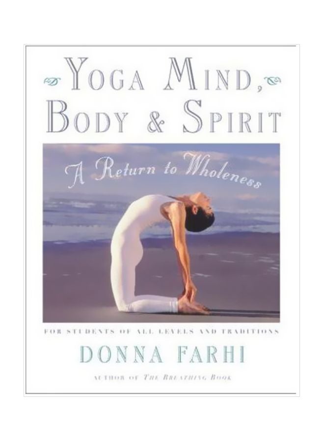 Yoga Mind, Body And Spirit : A Return To Wholeness paperback english - 12-Oct-00 