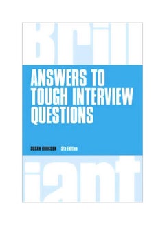 Brilliant Answers To Tough Interview Questions Paperback English by Susan Hodgson - 42030 