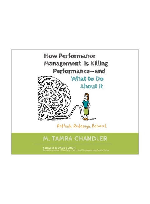 How Performance Management Is Killing Performance And What To Do About It hardcover english - 14-Mar-16
