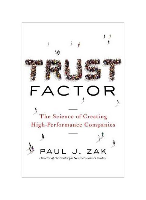 Trust Factor: The Science Of Creating High-Performance Companies Hardcover English by Paul J. Zak - 42753