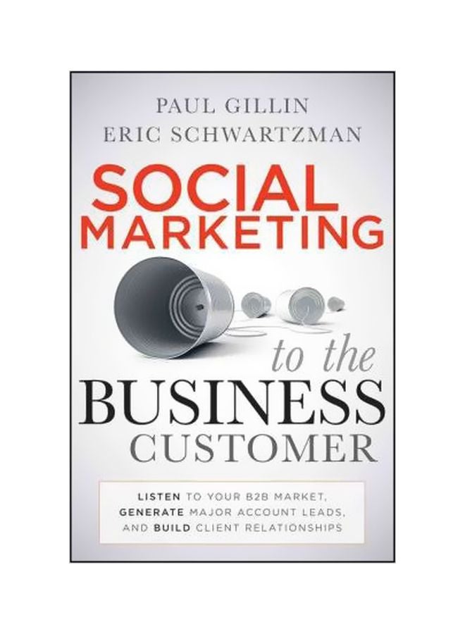 Social Marketing To The Business Customer hardcover english - 08-Feb-11