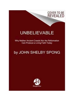 Unbelievable Hardcover English by John Shelby Spong - 13-Feb-18 