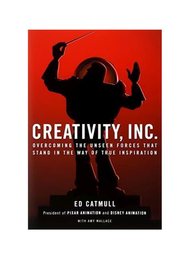 Creativity, Inc. : Overcoming The Unseen Forces That Stand In The Way Of True Inspiration paperback english - 08-Apr-14