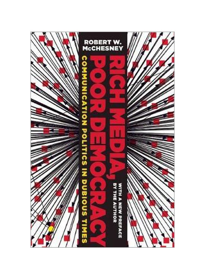 Rich Media, Poor Democracy : Communication Politics In Dubious Times paperback english - 16 July 2015