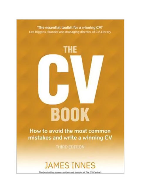 The CV Book: How To Avoid The Most Common Mistakes And Write A Winning CV Paperback English by James Innes - 42368