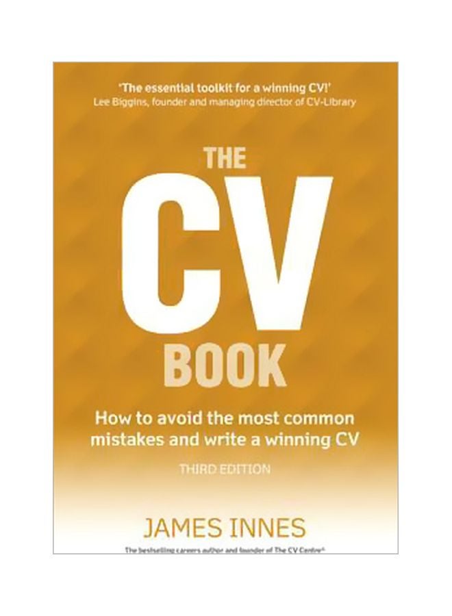 The CV Book: How To Avoid The Most Common Mistakes And Write A Winning CV Paperback English by James Innes - 42368 