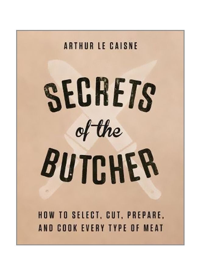 Secrets Of The Butcher Hardcover English by Arthur Le Caisne - 43221