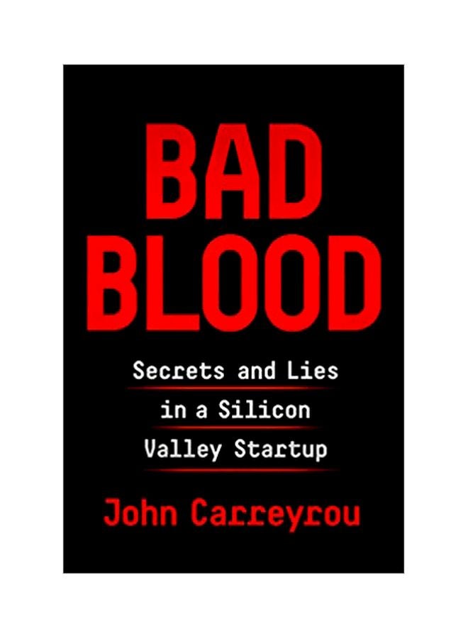 null - Bad Blood: Secrets And Lies In A Silicon Valley Startup Paperback English by John Carreyrou - 43241 - Image 1
