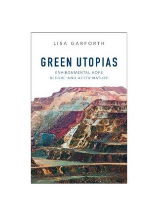 Green Utopias : Environmental Hope Before And After Nature Paperback English by Lisa Garforth - 43080 - v1562241918/N27439913A_1
