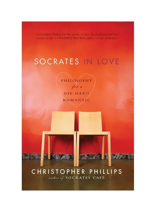 Socrates in Love: Philosophy For A Die-Heart Romantic paperback english - 17 February 2008