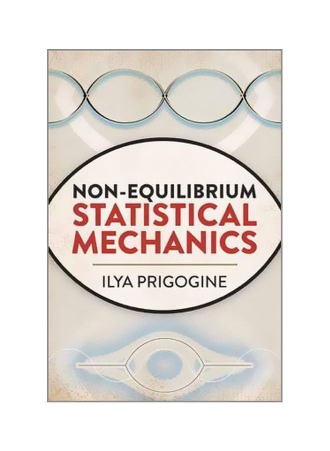 Non-Equilibrium Statistical Mechanics Paperback English by Ilya Prigogine - 42825