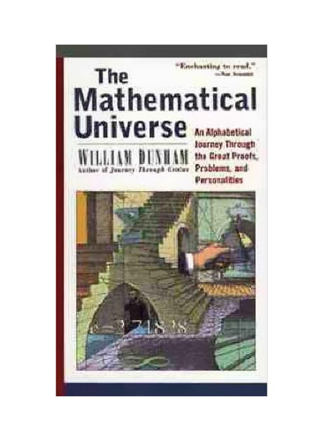 The Mathematical Universe: An Alphabetical Journey Through The Great Proofs, Problems, And Personalities paperback english - 18 February 1997 