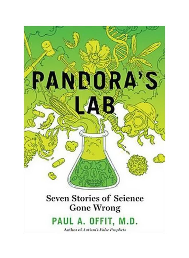 Pandora's Lab: Seven Stories Of Science Gone Wrong hardcover english - 20 April 2017