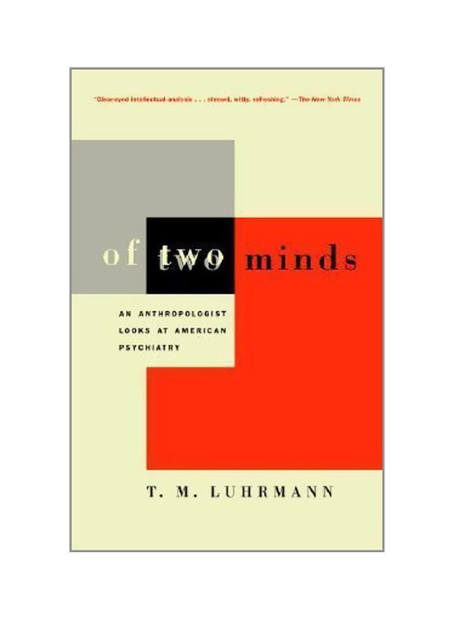Of Two Mind: An Anthropologist Looks At American Psychiatry paperback english - 30 August 2001