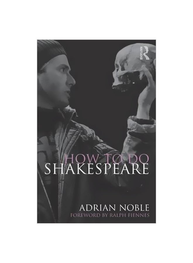 How To Do Shakespeare paperback english - 30 January 2010 