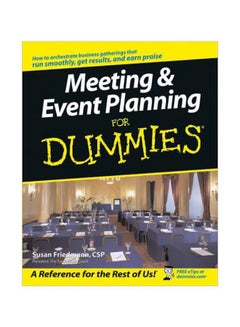 Meeting And Event Planning For Dummies: A Reference For The Rest Of Us! Paperback English by Susan Friedmann - 25 July 2003 - v1562242145/N27440642A_1