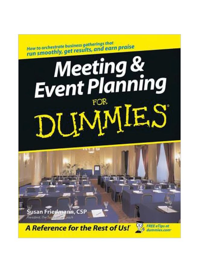 Meeting And Event Planning For Dummies: A Reference For The Rest Of Us! Paperback English by Susan Friedmann - 25 July 2003 