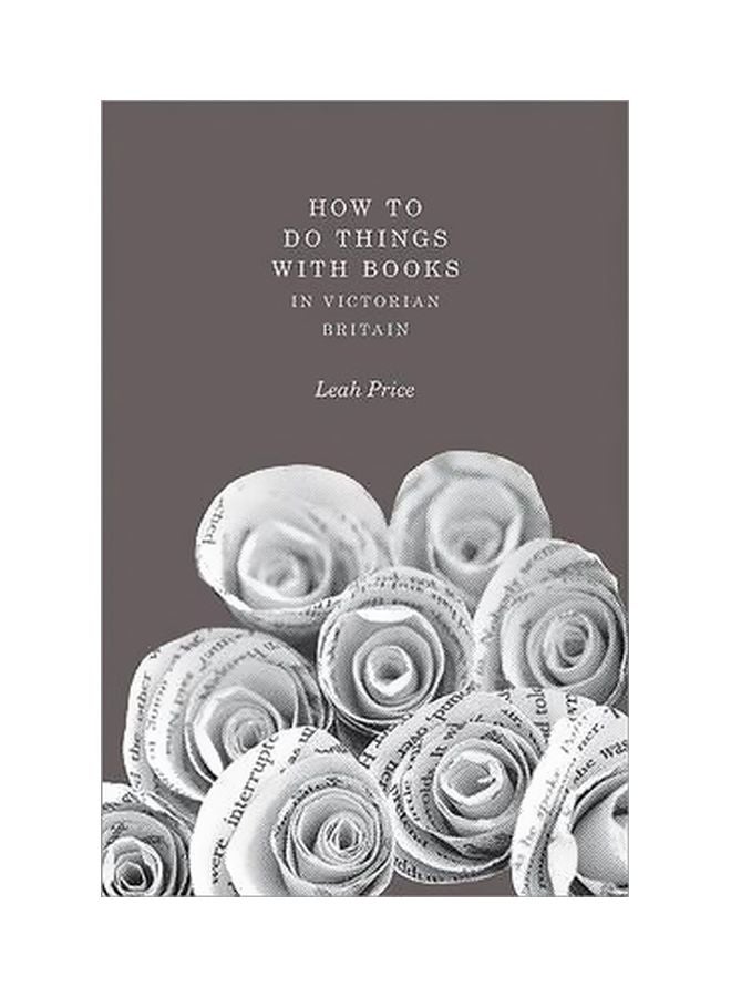 How To Do Things With Books In Victorian Britain paperback english - 1 December 2013
