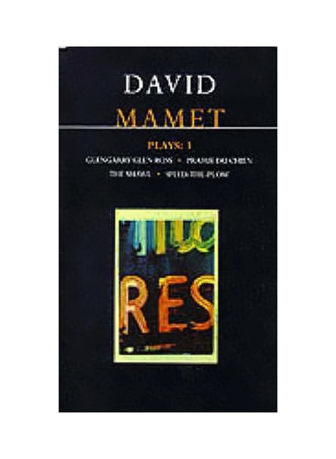 Plays 1: Glengarry Glen Ross, Prairie Du Chien, The Hawl, Speed-The-Plow Paperback English by David Mamet - 35331 