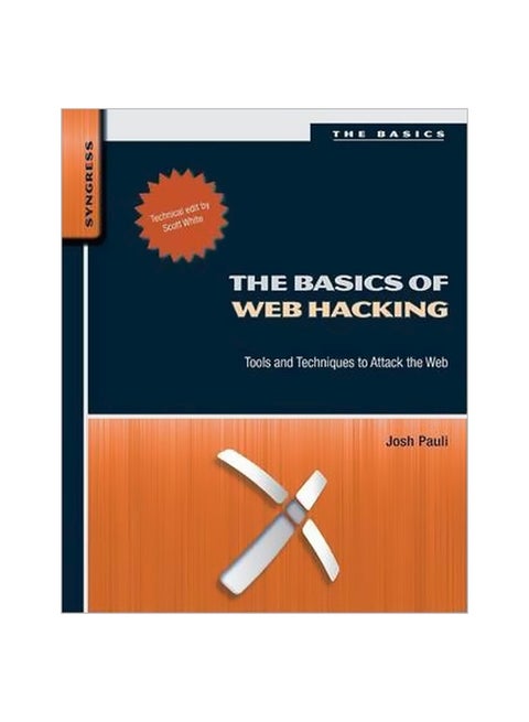 The Basics Of Web Hacking: Tools And Techniques To Attack The Web paperback english - 5 September 2013