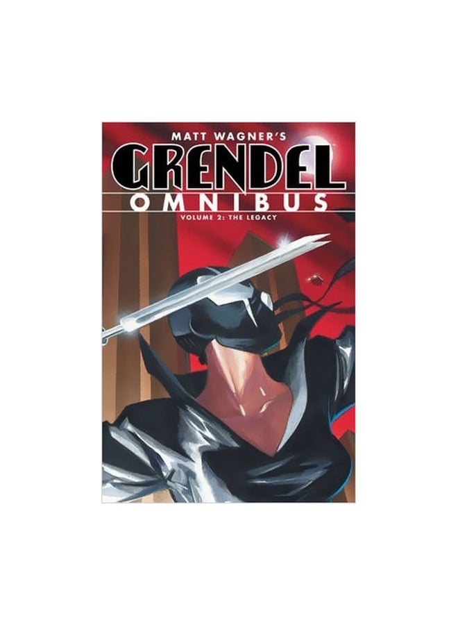 Grendel Omnibus Volume 2 : The Legacy Paperback English by Matt Wagner - 25 December 2012 