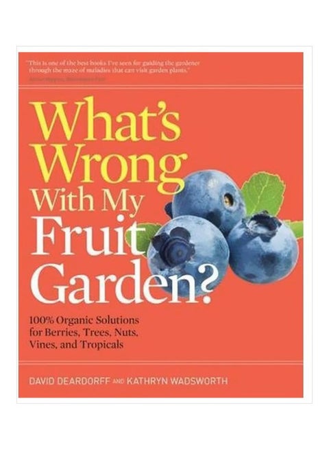 What's Wrong With My Fruit Garden? Paperback English by David C. Deardorff - 2 January 2014