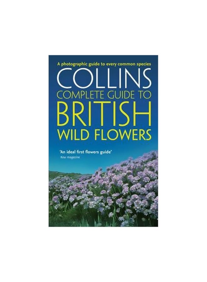 British Wild Flowers: A Photographic Guide to Every Common Species Paperback English by Paul Sterry - 39545 