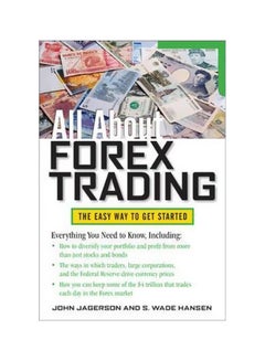 All About Forex Trading: The Easy Way To Get Started Paperback English by John Jagerson - 40787