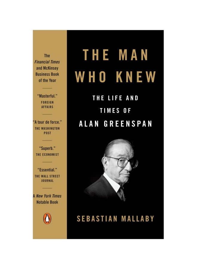 The Man Who Knew: The Life And Times Of Alan Greenspan paperback english - 9 February 2018 