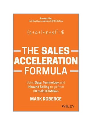 The Sales Acceleration Formula: Using Data, Technology, And Inbound Selling To Go From $0 To $100 Million Hardcover English by Mark Roberge - 42059 - v1562242380/N27443009A_1