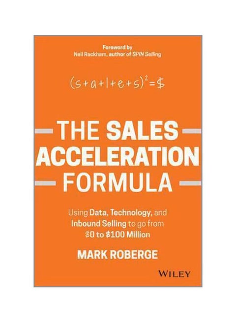 The Sales Acceleration Formula: Using Data, Technology, And Inbound Selling To Go From $0 To $100 Million Hardcover English by Mark Roberge - 42059
